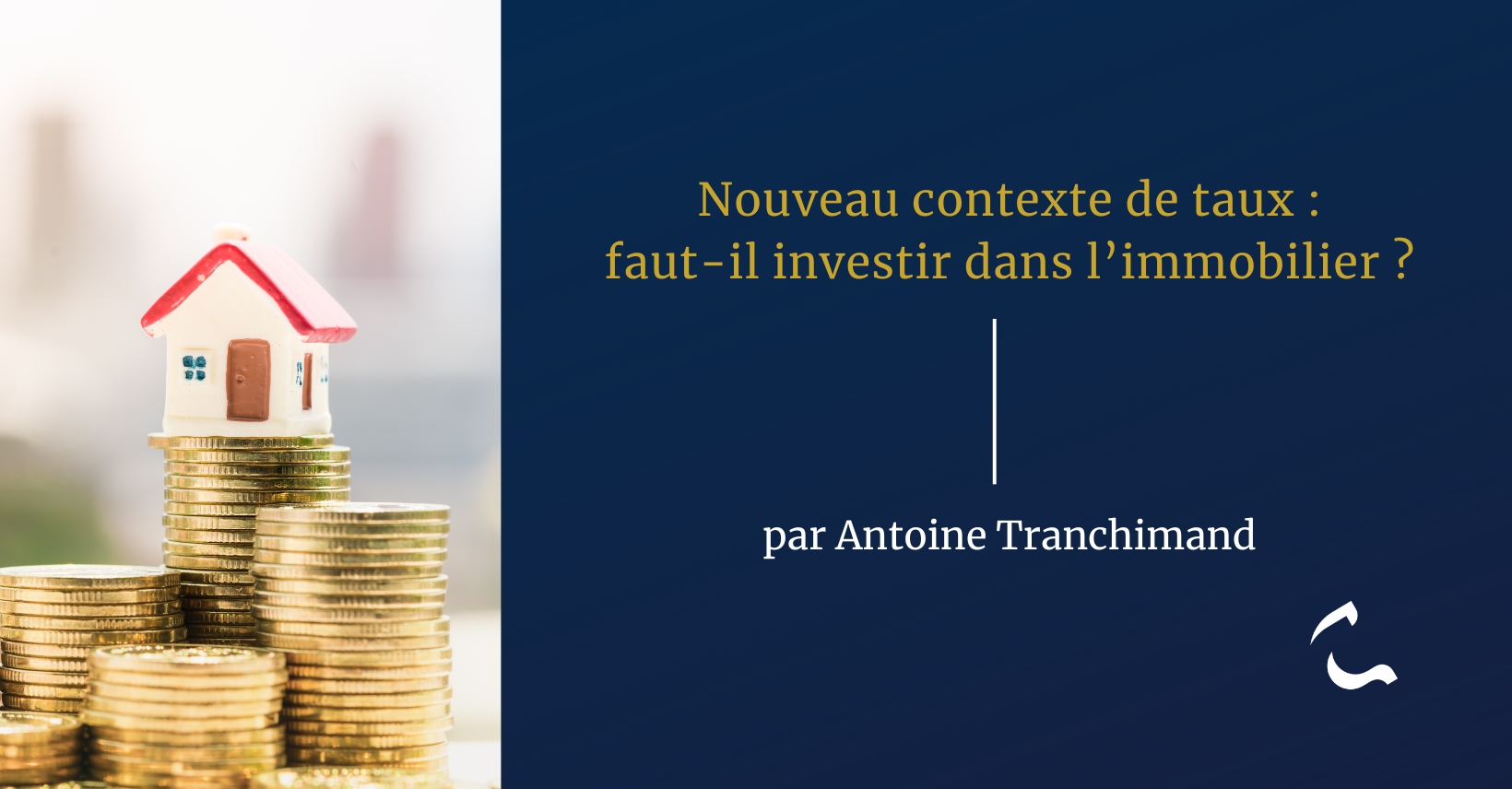 Carat Capital Nouveau contexte de taux fautil investir dans l’immobilier